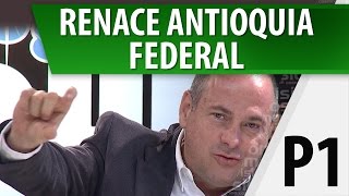 Renace Antioquia Federal  Debate  Parte 1 [upl. by Attenaj]