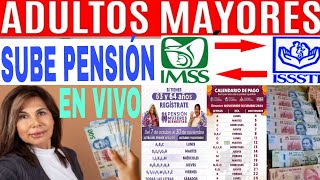 🎉5 PM EN VIVO SUBE PENSIÓN 1 ENERO Y 1 FEBRERO LEY 73 Y 97 PENSIONADOS Y JUBILADOS IMSS ISSSTE 💥 [upl. by Hpesojnhoj]