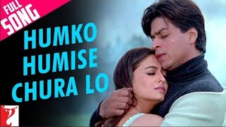 Humko Humise Chura Lo Song  Mohabbatein  Shahrukh Khan Aishwarya Rai  Lata Mangeshkar Udit N [upl. by Nairehs]