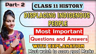 Displacing indigenous people important questions answers  class 11 history chapter 10  part 2 [upl. by Cyrus]