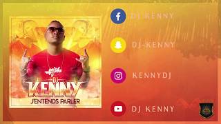 DJ KENNY  Jentends Parler [upl. by Savinirs]