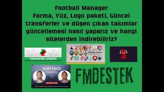 Football Manager Logo Paketi amp Yüz Paketi amp Forma paketi Nasıl yapılır [upl. by Ronym]