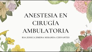 ANESTESIA EN CIRUGIA AMBULATORIA PARTE I [upl. by Justis]