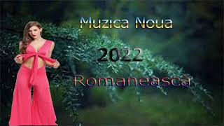 Muzica Romaneasca 2022 Cele Mai Ascultate Hituri Melodii Noi 2022 Muzica 2022 Noua Romaneasca 2022 [upl. by Gerdeen545]