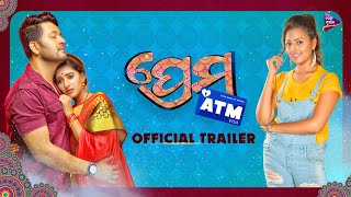 Prema ATM  Official Trailer  Pradeep Dutta Divya Mohanty Lipika Senapati  Tarang Music [upl. by Arianne]