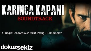 Reşit Gözdamla amp Fırat Tanış  Beklemeler Karınca Kapanı  Soundtrack [upl. by Kora746]