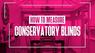 How to Measure for Conservatory Blinds  247 Blinds [upl. by Allisurd851]