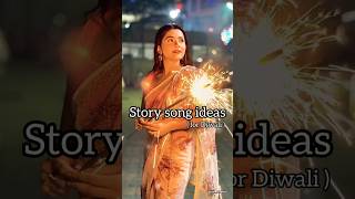 Instagram story song ideas for Diwali 💫🎆 aestheticsedits shortsfeed diwalispecial instagramstory [upl. by Masterson]