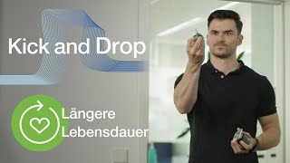 Kick and Drop Technologie  Längere Lebensdauer [upl. by Enomis]