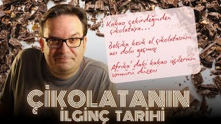 Çikolatanın İlginç Tarihi [upl. by Ever]