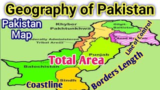 Geography of Pakistan  Borders of Pakistan  Pakistan Map Explained in detail [upl. by Kurt692]