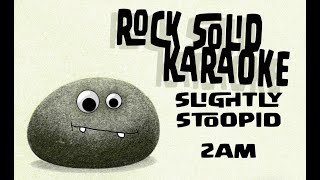 Slightly Stoopid  2am karaoke [upl. by Ecneralc559]