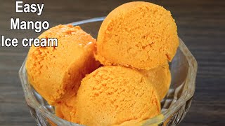 Easy Mango Ice Cream Recipe with Basic Ingredients  How to make Mango Ice Cream at Home [upl. by Safire481]