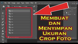 Cara Membuat dan Menyimpan Ukuran Crop Foto di Photoshop [upl. by Ahker]