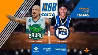 NBB  Bauru Basket x Pinheiros  AO VIVO na TV Cultura [upl. by Yahsram]