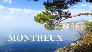 MONTREUX  Switzerland  The Swiss Riviera [upl. by Raymond]