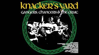 Knackers Yard  09  Taimse Im Chodladh Gangers Chancers amp the Craic  2018 [upl. by Carlynn]