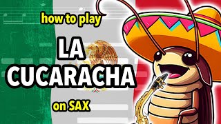 How to play La Cucaracha on Saxophone  Saxplained [upl. by Minor]