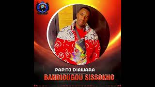 PAPITO DIAWARA  BANDIOUGOU SISSOKHO [upl. by Nolos]