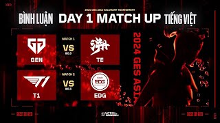 TRỰC TIẾP Gwangju Esports Series Asia 2024  GEN vs TE  T1 vs EDG [upl. by Peters]