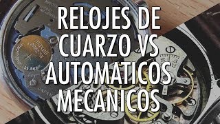 Relojes de Cuarzo o Automáticos  ¿Cuál es mejor  Elije el Mejor Reloj Para Tu Día a Día [upl. by Assilym101]