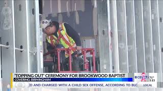 Brookwood Baptist Medical Center Celebrates New OR Topping Out Ceremony  CBS42 [upl. by Pollock]