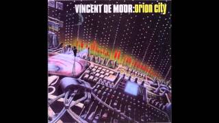 Vincent De Moor  Orion City Full Album [upl. by Rehtul839]