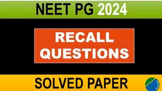 NEET PG 2024 Recall questions and answers Part 1 [upl. by Ike]