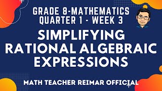 SIMPLIFYING RATIONAL ALGEBRAIC EXPRESSIONS  MATHEMATICS 8  MELCS Q1W3  TAGALOG VERSION [upl. by Marna]