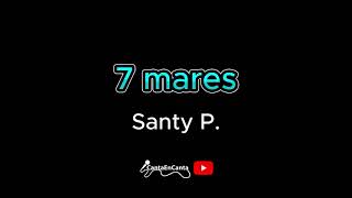 SANTY P  7 MARES KARAOKE  INSTRUMENTAL [upl. by Notlek]