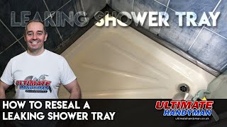 How to reseal a leaking shower tray  Silicone shower tray [upl. by Mallon991]