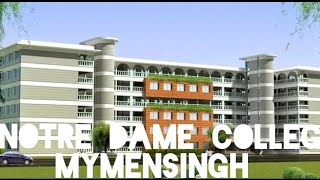 Notre Dame College Mymensingh নটর ডেম কলেজ ময়মনসিংহ [upl. by Brookes]