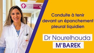 Conduite à tenir devant un épanchement pleural liquidien  Dr Nourelhouda MBarek Pneumologue [upl. by Auoh]