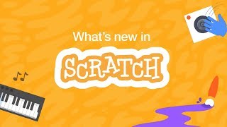 Whats New in Scratch [upl. by Toinette159]