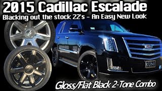 2015 Cadillac Escalade  Blacking Out Stock 22s  An Easy New Look  GlossFlat Black 2 Tone [upl. by Rame]