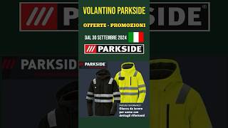 Volantino Lidl parkside performance Fai Da Te 30 settembre ✅Giacca da lavoro short lidl parkside [upl. by Zebaj]