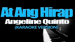 AT ANG HIRAP  Angeline Quinto KARAOKE VERSION [upl. by Noirod938]