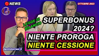 SUPERBONUS 110 ultime notizie  niente proroga e niente cessione del credito nel 2024 [upl. by Davies583]