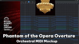 Overture  Phantom of the Opera  Orchestral Mockup [upl. by Nosmas504]