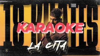 KARAOKE LA CITA  18 KILATES [upl. by Hereld]