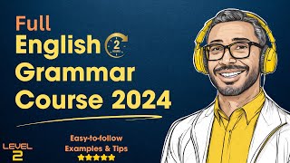 Master English Grammar in 2024 with THIS Complete Course  Tenses  Parts of Speech [upl. by Joby]