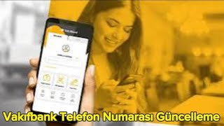 Vakıfbank Telefon Numarası Güncelleme  Vakıfbank Telefon Numarası Değiştirme [upl. by Assiruam]