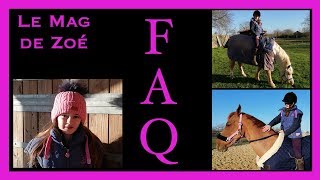 Le MAG de Zoé  FAQ sur moi et mes Poneys 🐴🐎🦄🤗 [upl. by Icyaj]