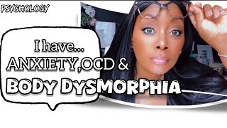 I Have OCD Anxiety and Body Dysmorphia  Psychology and Neuroscience  My Therapy Room [upl. by Enirroc409]