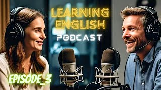 English Learning Podcast Conversation Episode 3  Elementary  Podcast To Improve English Speaking [upl. by Mckale41]