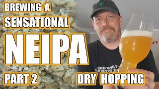 NEIPA  Grain to Glass  Part 2  Dry Hopping [upl. by Ihp]