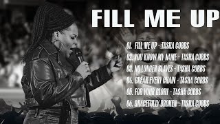 Tasha Cobbs Leonard Sing Fill Me Up You Know My Name No Longer Slaves  With Lyrics [upl. by Lili]