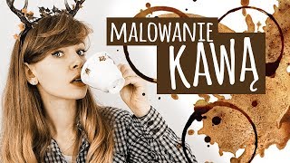 Kawowe obrazy na cztery sposoby ☕ Olsikowa maluje [upl. by Ytsirhk644]