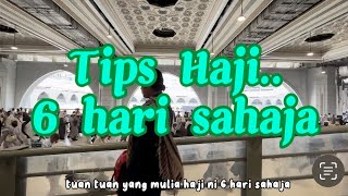 Tips Haji 6 hari sahaja [upl. by Claire]