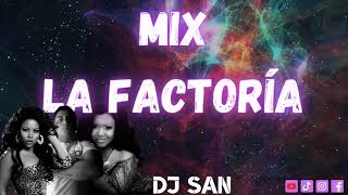 Mix Homenaje A La Factoría DJ San [upl. by Oedama222]